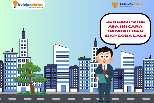 Gagal Tes SKD Sekolah Kedinasan? Jangan Putus Asa, 7  Cara Bangkit dan Siap Coba Lagi!